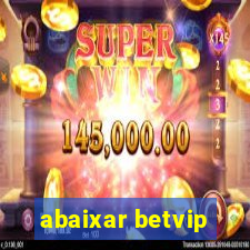 abaixar betvip